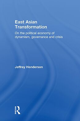 eBook (epub) East Asian Transformation de Jeffrey Henderson