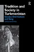 E-Book (pdf) Tradition and Society in Turkmenistan von Carole Blackwell