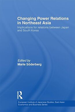 eBook (epub) Changing Power Relations in Northeast Asia de 