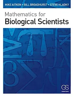 PDF Mathematics for Biological Scientists von Mike Aitken, Bill Broadhurst, Stephen Hladky