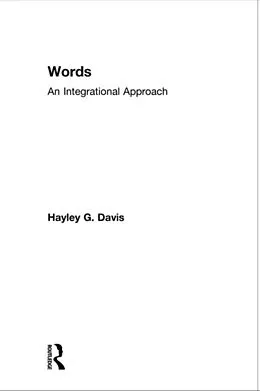 E-Book (pdf) Words - An Integrational Approach von Hayley G. Davis