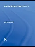 E-Book (pdf) On Not Being Able to Paint von Marion Milner