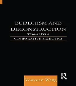 E-Book (epub) Buddhism and Deconstruction von Youxuan Wang, Wang Youxuan