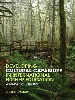 E-Book (epub) Developing Cultural Capability in International Higher Education von Sheila Trahar