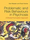 E-Book (epub) Problematic and Risk Behaviours in Psychosis von Alan Meaden, David Hacker