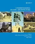 E-Book (epub) Understanding Islamic Architecture von Attilo Petruccioli, Khalil K. Pirani