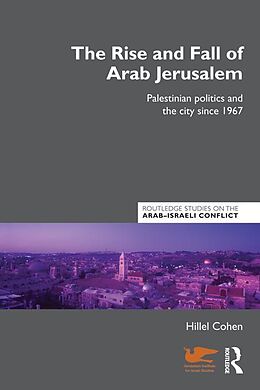 eBook (pdf) The Rise and Fall of Arab Jerusalem de Hillel Cohen
