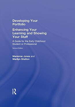 E-Book (epub) Developing Your Portfolio - Enhancing Your Learning and Showing Your Stuff von Marianne Jones, Marilyn Shelton
