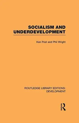 E-Book (pdf) Socialism and Underdevelopment von Ken Post, Philip Wright