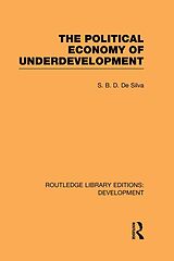 eBook (pdf) The Political Economy of Underdevelopment de S. B. D. De Silva