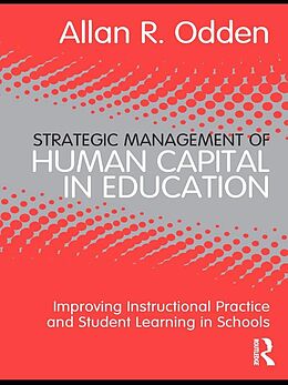 E-Book (pdf) Strategic Management of Human Capital in Education von Allan R. Odden