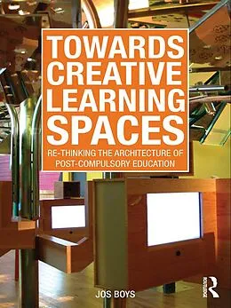 ePUB Towards Creative Learning Spaces von Jos Boys