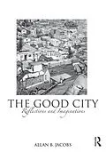 E-Book (epub) The Good City von Allan B. Jacobs