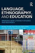 E-Book (epub) Language, Ethnography, and Education von Michael Grenfell, David Bloome, Cheryl Hardy