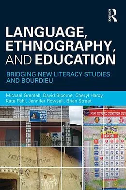 E-Book (pdf) Language, Ethnography, and Education von Michael Grenfell, David Bloome, Cheryl Hardy