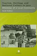 E-Book (epub) Tourism, Heritage and National Culture in Java von Heidi Dahles