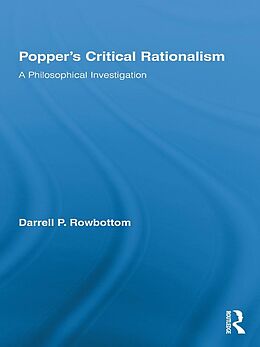 E-Book (pdf) Popper's Critical Rationalism von Darrell Rowbottom