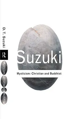 E-Book (epub) Mysticism: Christian and Buddhist von D. T. Suzuki