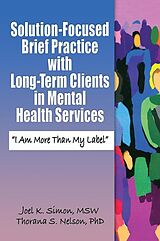 eBook (pdf) Solution-Focused Brief Practice with Long-Term Clients in Mental Health Services de Joel K. Simon, Thorana S. Nelson