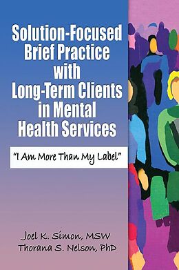 eBook (pdf) Solution-Focused Brief Practice with Long-Term Clients in Mental Health Services de Joel K. Simon, Thorana S. Nelson