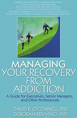 E-Book (pdf) Managing Your Recovery from Addiction von David F O'Connell, Bruce Carruth, Deborah Bevvino
