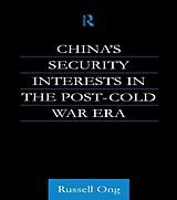 E-Book (epub) China's Security Interests in the Post-Cold War Era von Russell Ong, Russell Ong