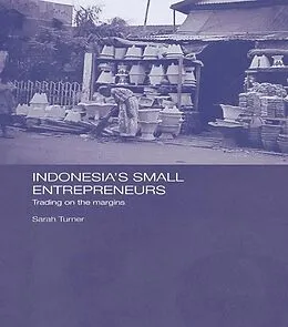 E-Book (epub) Indonesia's Small Entrepreneurs von Sarah Turner