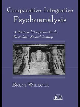 ePUB Comparative-Integrative Psychoanalysis von Brent Willock