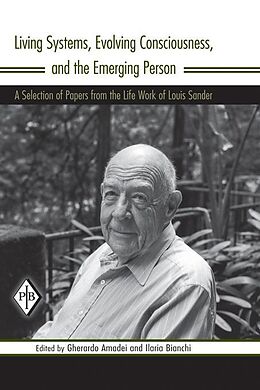 E-Book (pdf) Living Systems, Evolving Consciousness, and the Emerging Person von Louis Sander