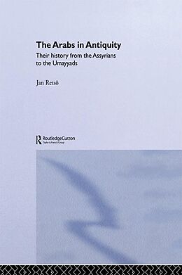 E-Book (pdf) The Arabs in Antiquity von Jan Retso
