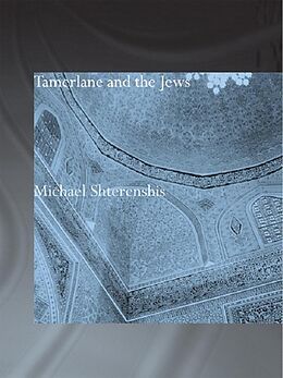 eBook (pdf) Tamerlane and the Jews de Michael Shterenshis