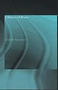 E-Book (epub) A History of Brunei von Graham Saunders