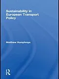 E-Book (pdf) Sustainability in European Transport Policy von Matthew Humphreys