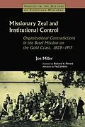 E-Book (epub) Missionary Zeal and Institutional Control von Jon Miller