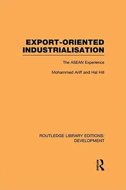 E-Book (pdf) Export-Oriented Industrialisation von Mohammed Ariff, Hal Hill