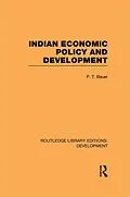 E-Book (epub) Indian Economic Policy and Development von P. T. Bauer