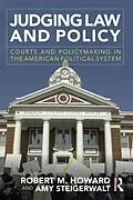 E-Book (pdf) Judging Law and Policy von Robert M. Howard, Amy Steigerwalt