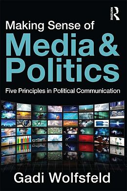 E-Book (epub) Making Sense of Media and Politics von Gadi Wolfsfeld