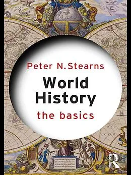 E-Book (epub) World History: The Basics von Peter N. Stearns