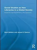 E-Book (pdf) Social Studies as New Literacies in a Global Society von Mark Baildon, James S. Damico
