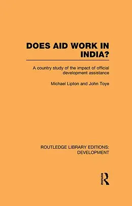 E-Book (epub) Does Aid Work in India? von Michael Lipton, John Toye