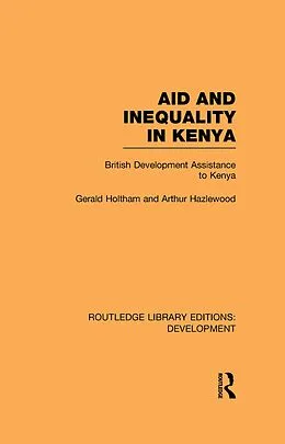 E-Book (pdf) Aid and Inequality in Kenya von Gerald Holtham, Arthur Hazelwood