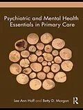E-Book (epub) Psychiatric and Mental Health Essentials in Primary Care von Lee Ann Hoff, Betty Morgan