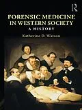 PDF Forensic Medicine in Western Society von Katherine D. Watson