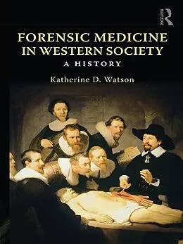 PDF Forensic Medicine in Western Society von Katherine D. Watson