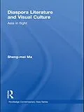 E-Book (epub) Diaspora Literature and Visual Culture von Sheng-Mei Ma