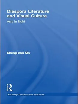 E-Book (epub) Diaspora Literature and Visual Culture von Sheng-Mei Ma