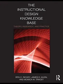 E-Book (epub) The Instructional Design Knowledge Base von Rita C. Richey, James D. Klein, Monica W. Tracey