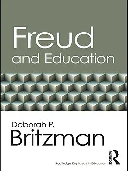 E-Book (epub) Freud and Education von Deborah P. Britzman