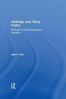 E-Book (epub) Settings and Stray Paths von Marc Treib
